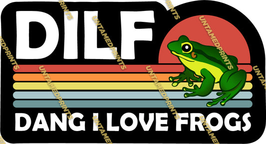 DILF - DANG I LOVE FROGS