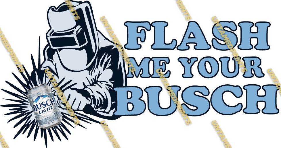 Flash Me Your Busch