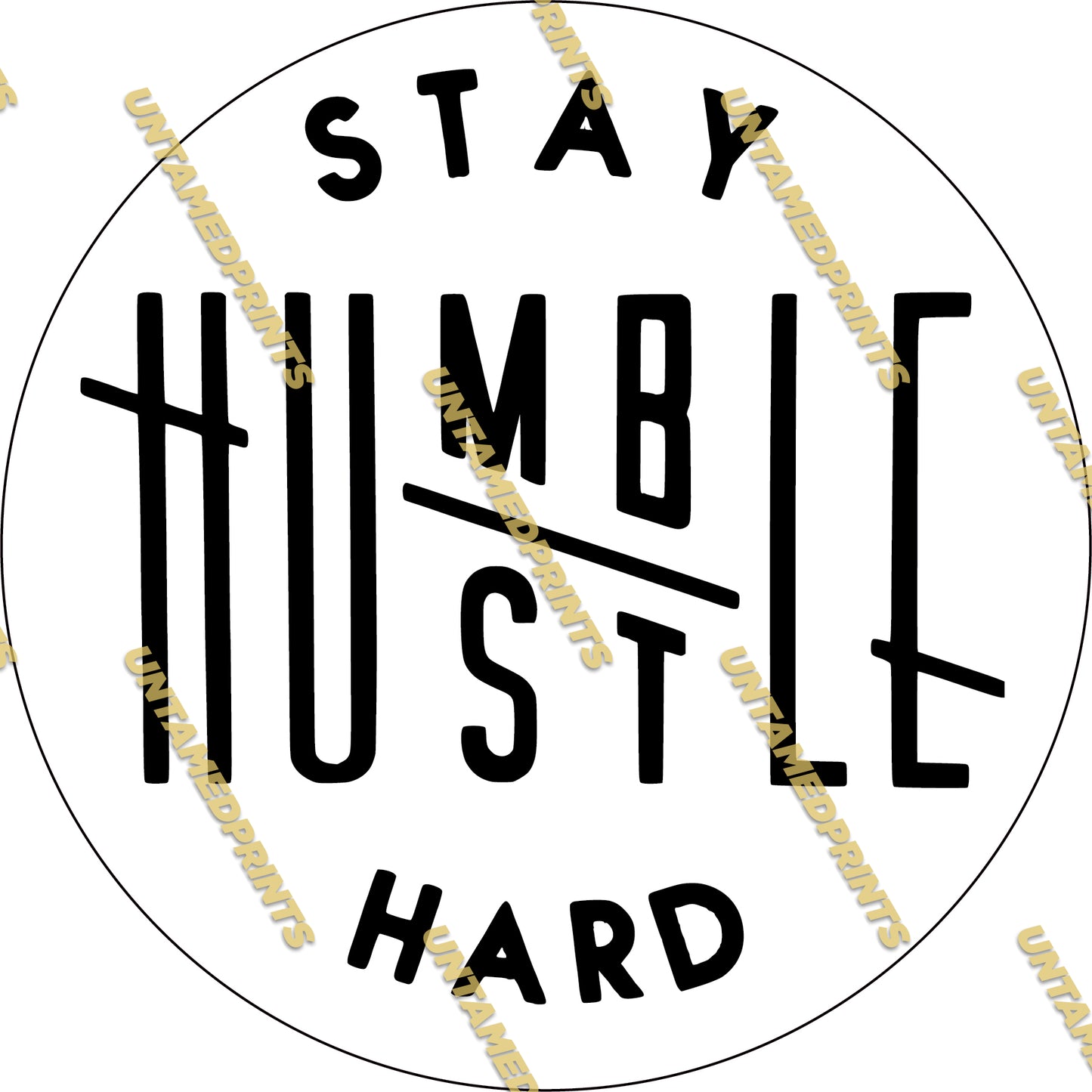 Stay Humble Hustle Hard