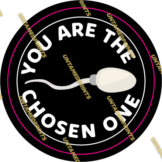 You Are The Chosen One - Sperm